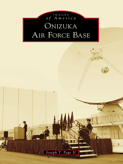 Title details for Onizuka Air Force Base by Joseph T. Page II - Available